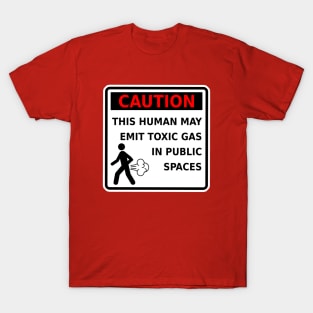 Funny Fart T-Shirt Caution This Human May Emit Toxic Gas Gag Gift T-Shirt